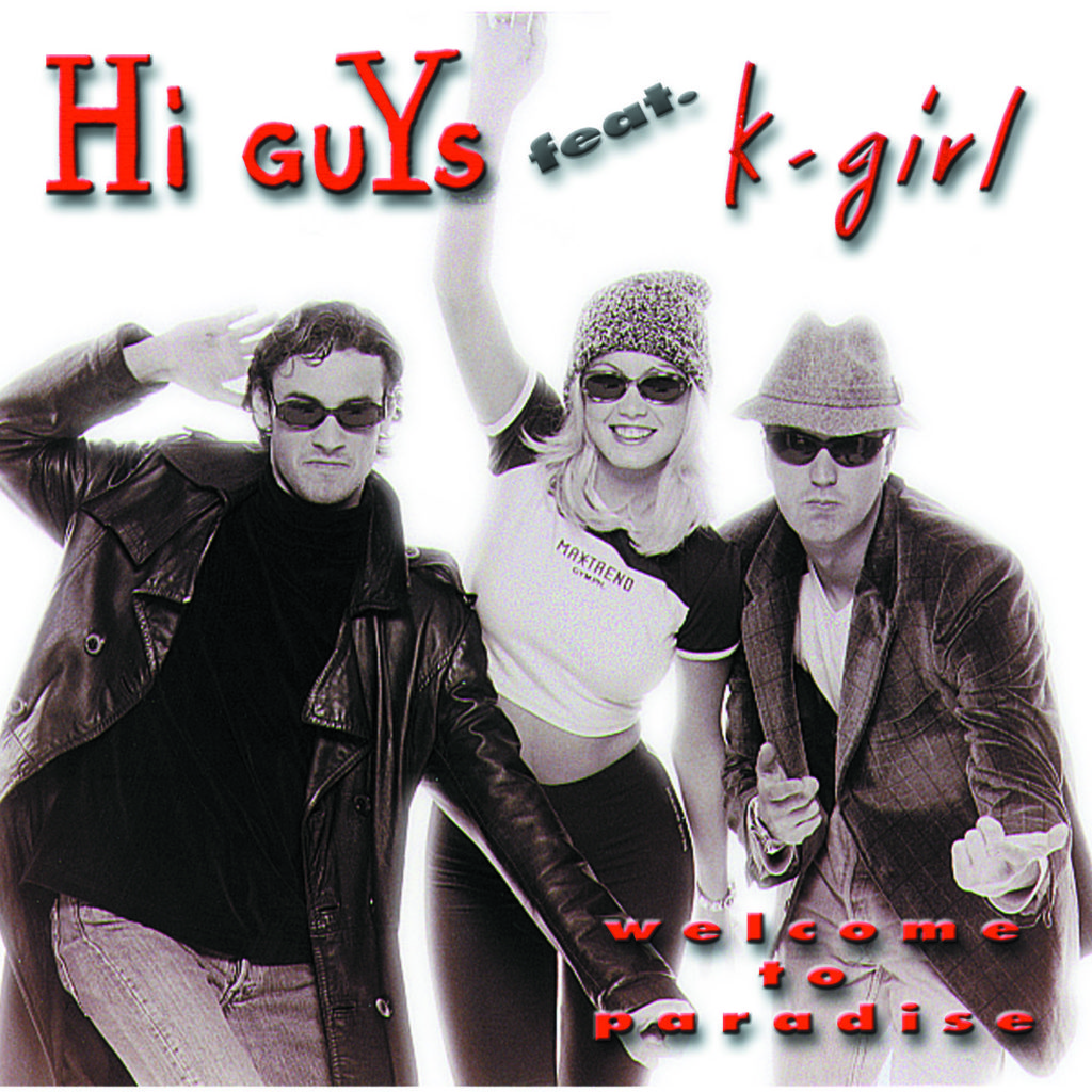 Welcome To Paradise - Hi Guys – Feat. K-Girl