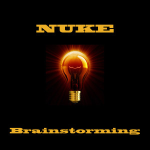 Brainstorming - Nuke