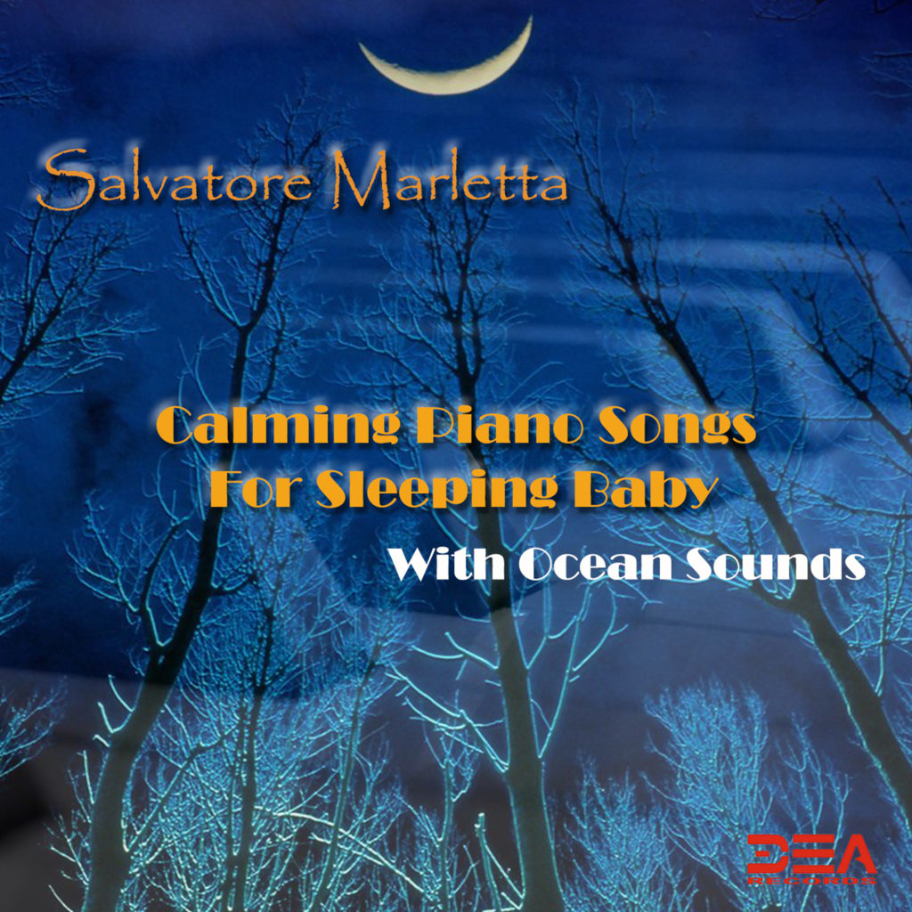 Calming Piano Songs for Sleeping Baby with Ocean Sounds - Salvatore Marletta