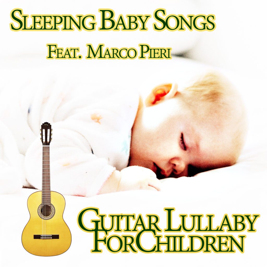 Guitar Lullaby for Children (feat. Marco Pieri) - Sleeping Baby Songs