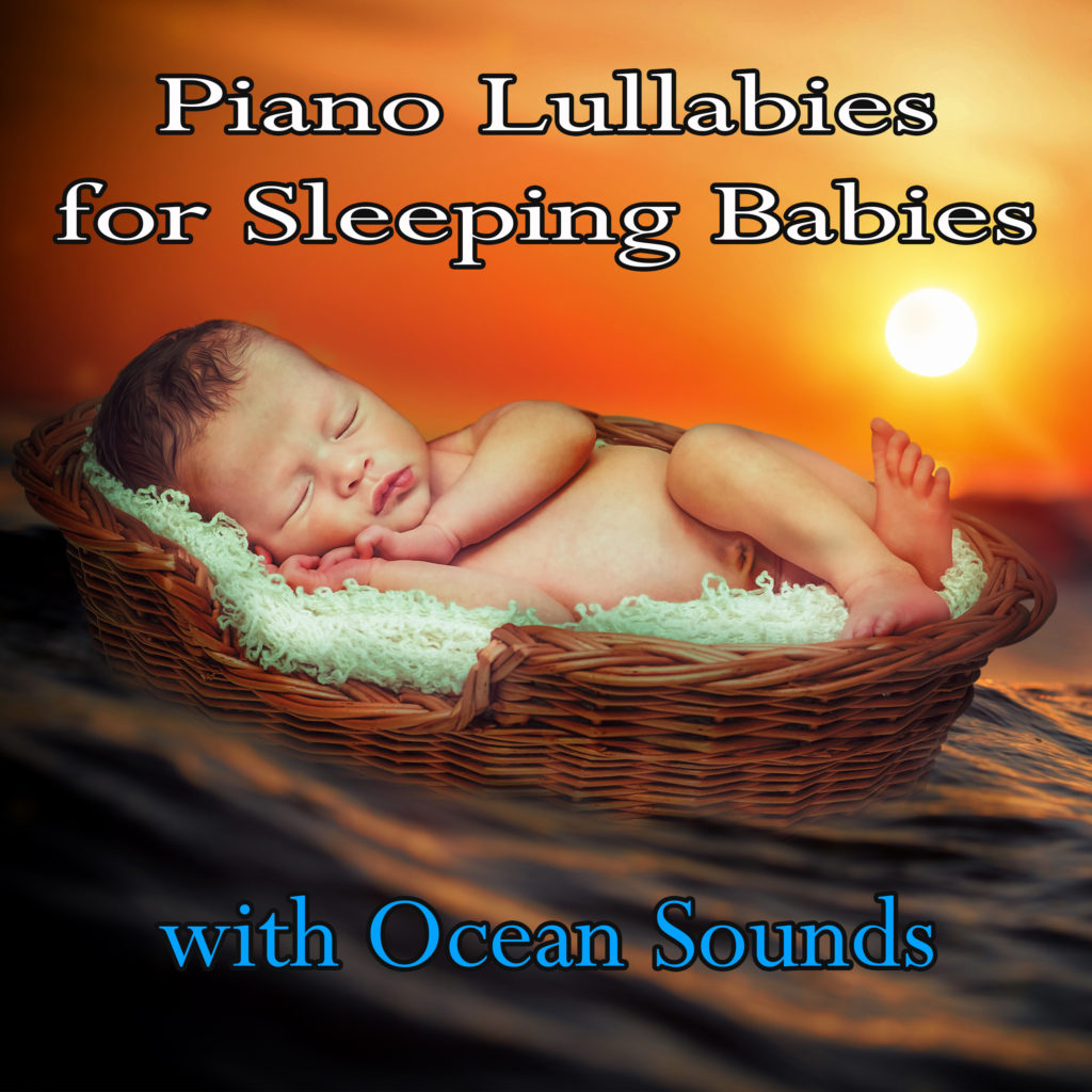 Piano Lullabies for Sleeping Babies with Ocean Sounds - Sleeping Baby Aid