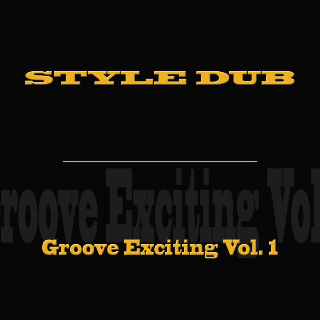 Groove Exciting Vol. 1 - Style Dub