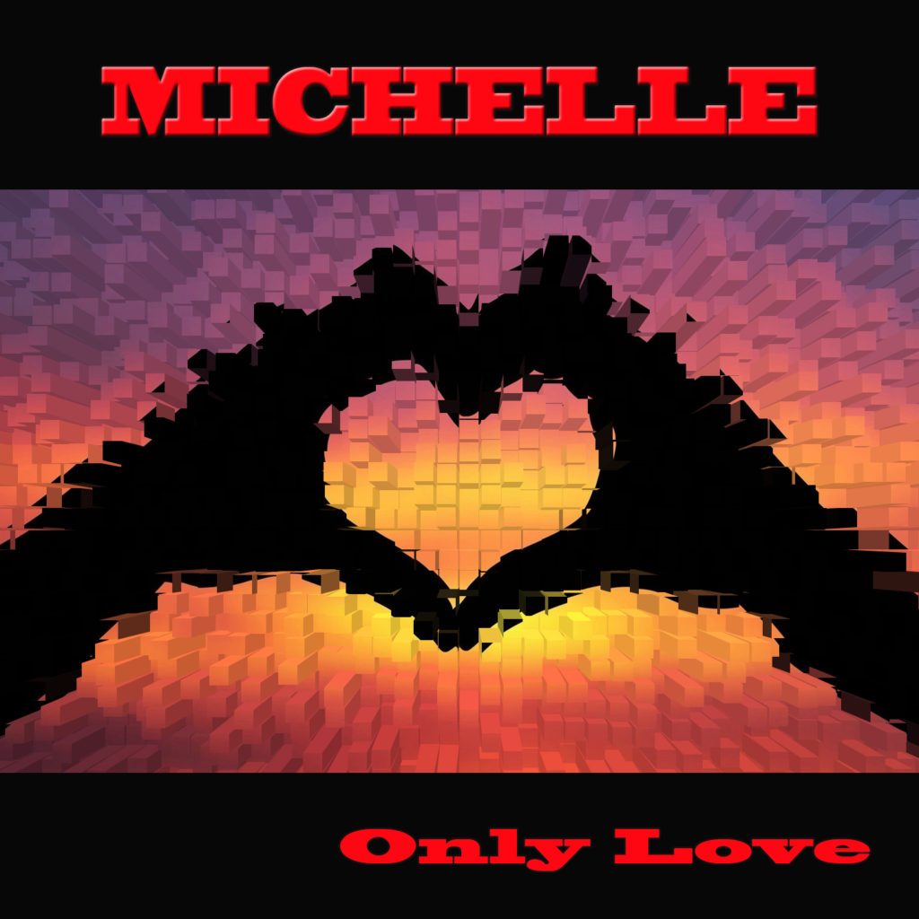 Only Love - Michelle