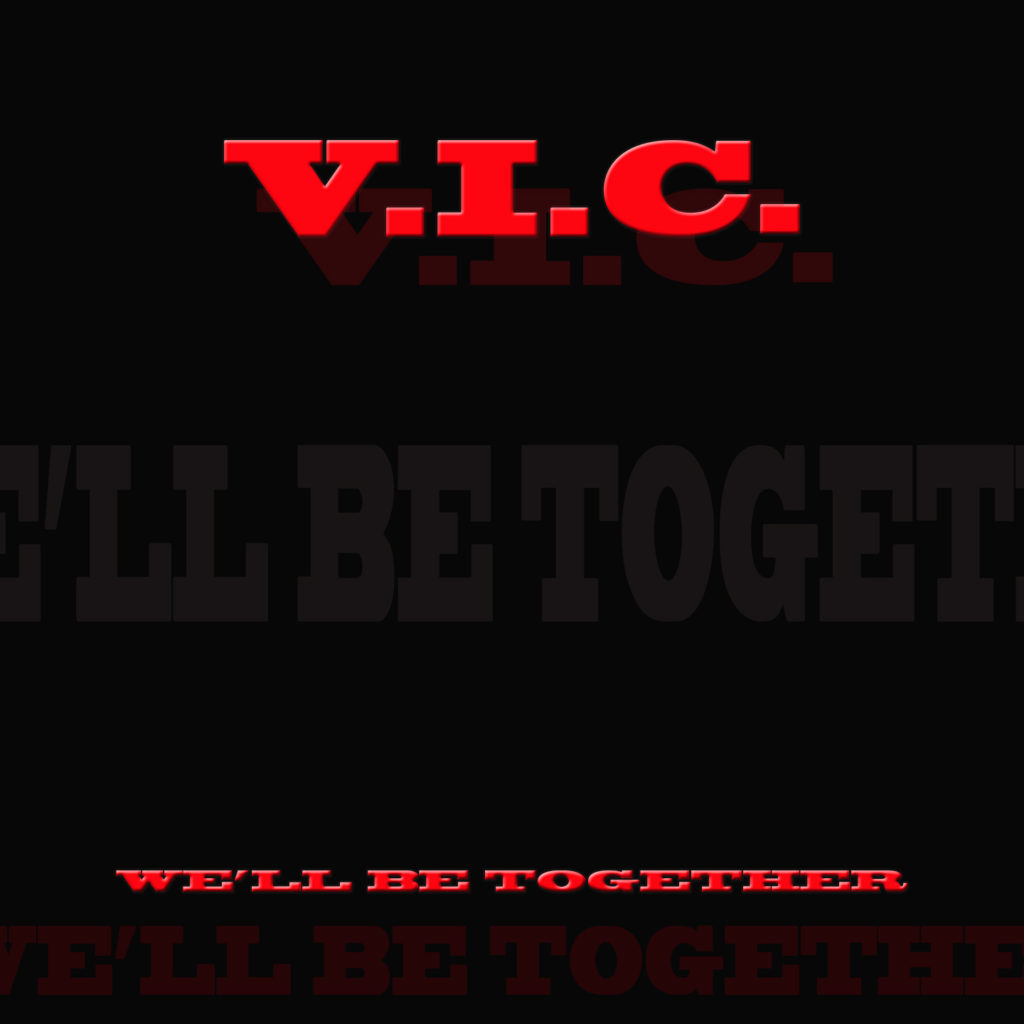 We’ll Be Together - V.I.C.