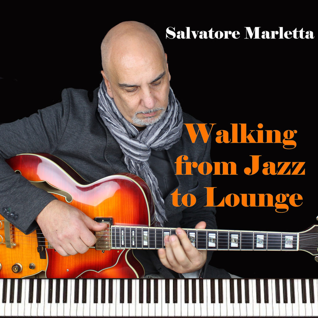 Walking from Jazz to Lounge - Salvatore Marletta