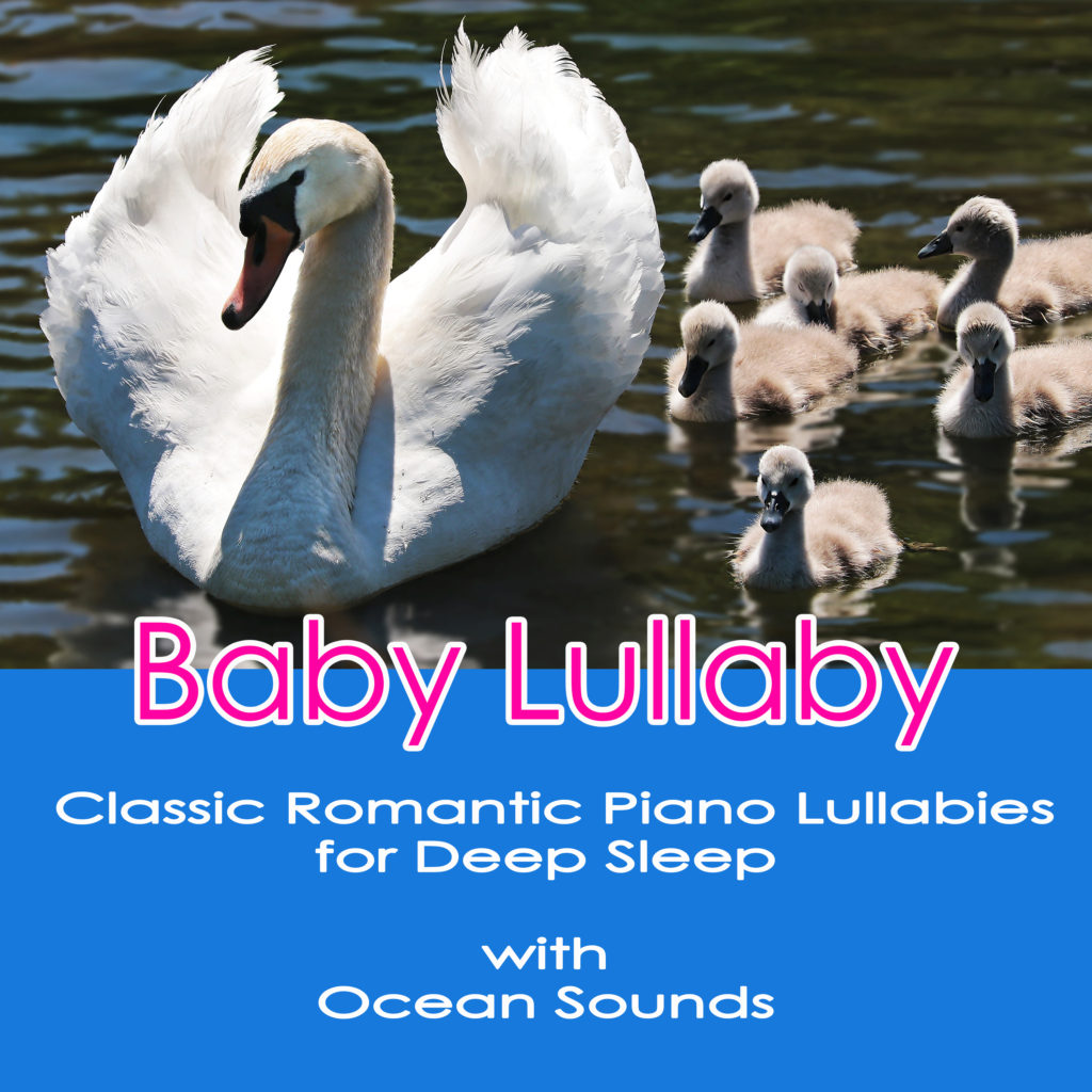 Baby Lullaby: Classic Romantic Piano Lullabies for Deep Sleep with Ocean Sounds - Sleeping Baby Lullaby