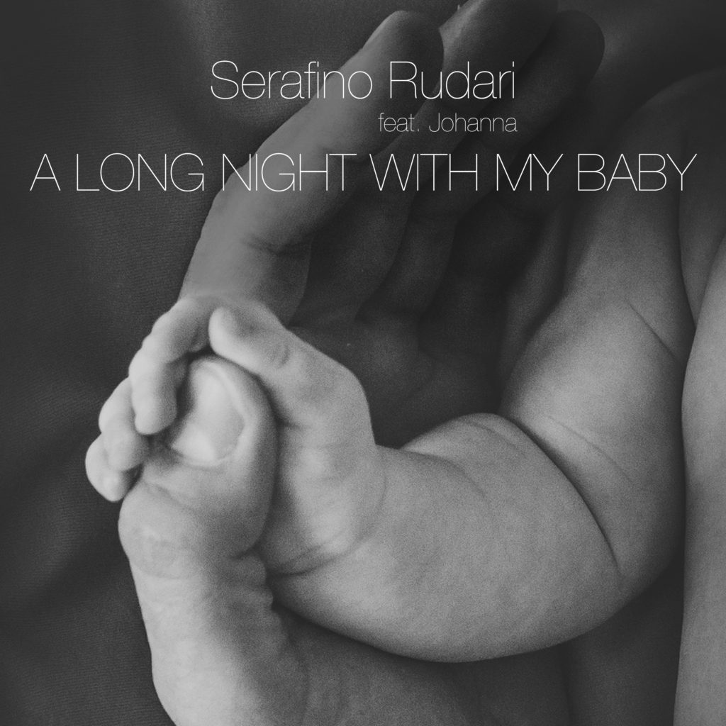 A Long Night with my Baby - Serafino Rudari Feat. Johanna
