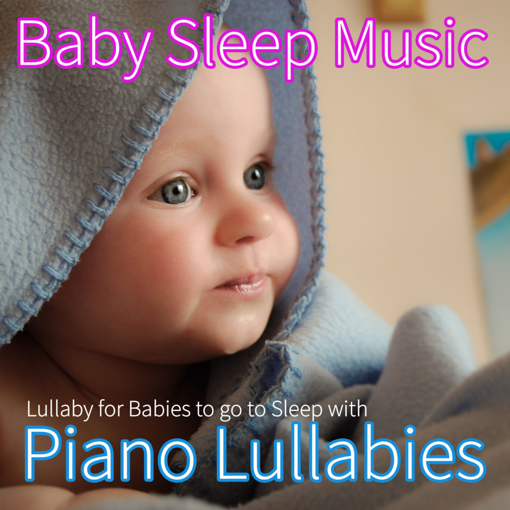 Baby Sleep Music: Lullaby for Babies to go to Sleep with Piano Lullabies - Einstein Baby Lullaby Academy
