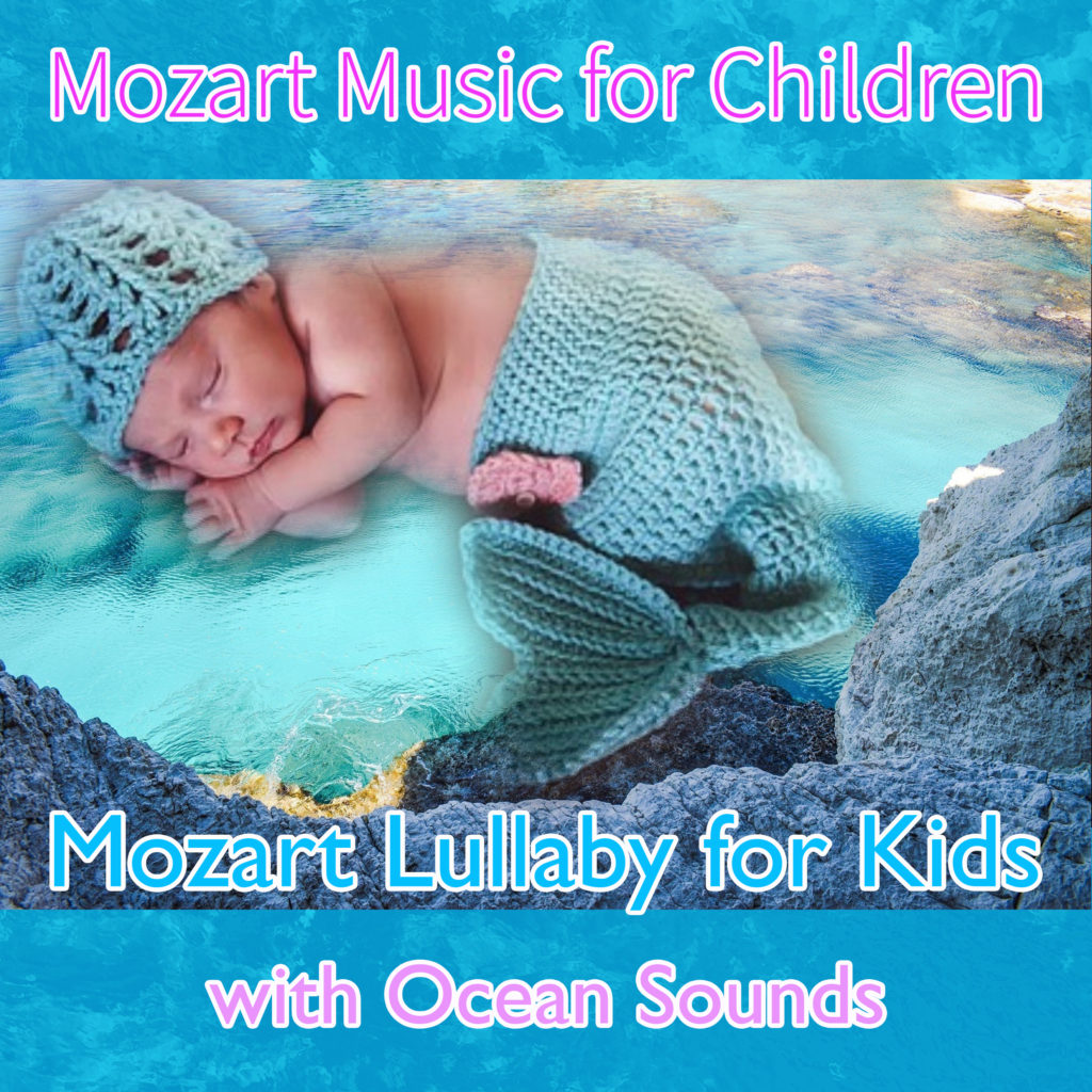 Mozart Music for Children: Mozart Lullaby for Kids with Ocean Sounds - Einstein Baby Lullaby Academy