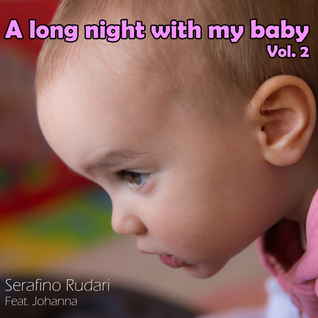A Long Night with my Baby, Vol. 2 - Serafino Rudari Feat. Johanna
