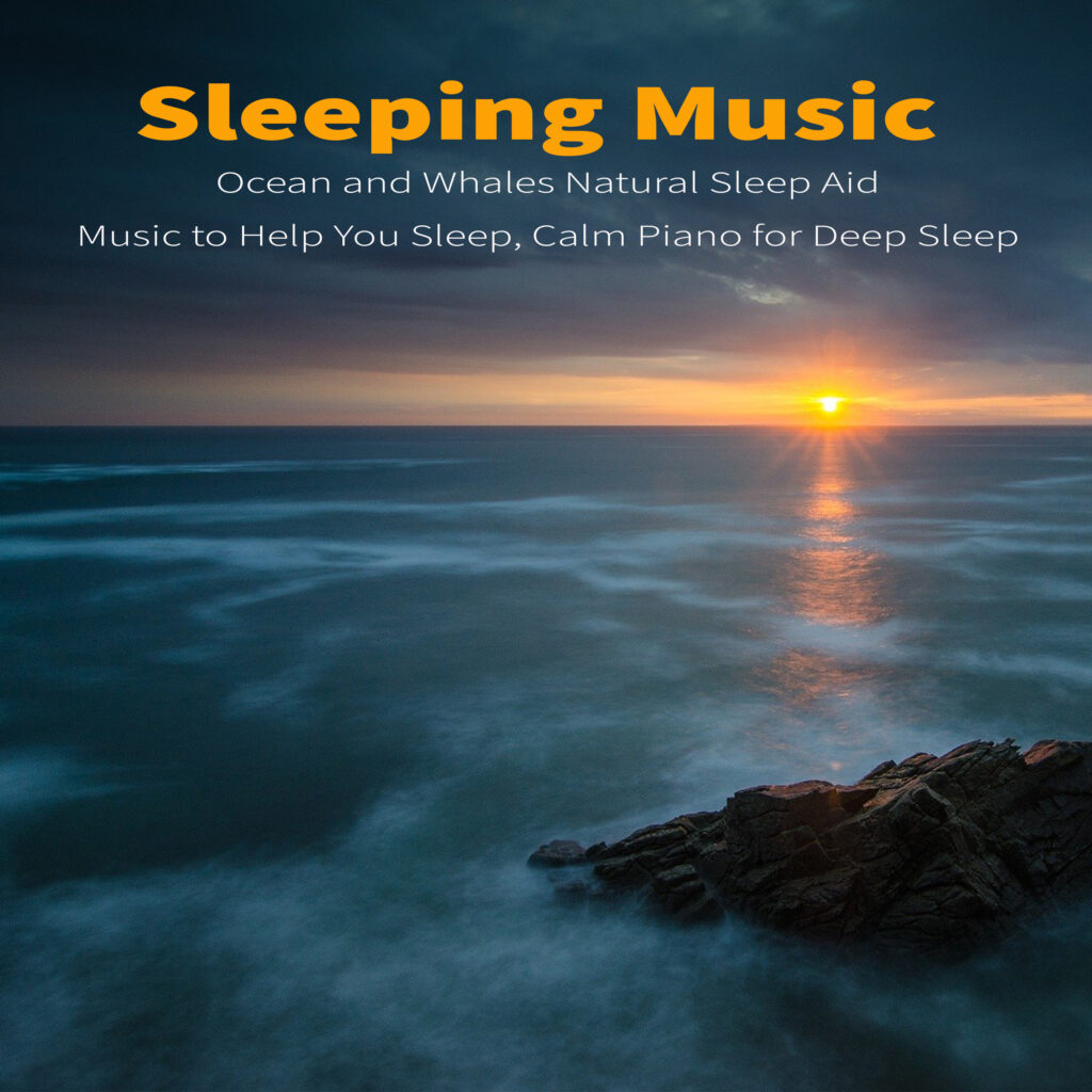 Sleeping Music Ocean and Whales: Natural Sleep Aid, Music to Help You Sleep, Calm Piano for Deep Sleep