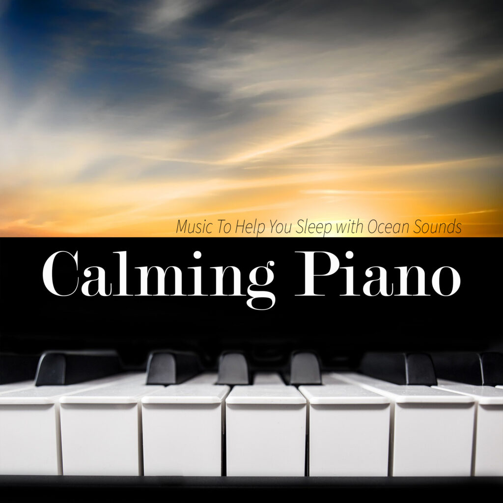Calming Piano Music To Help You Sleep with Ocean Sounds