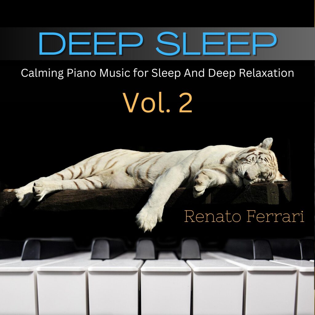 Deep Sleep: Calming Piano Music for Sleep And Deep Relaxation, Vol. 2