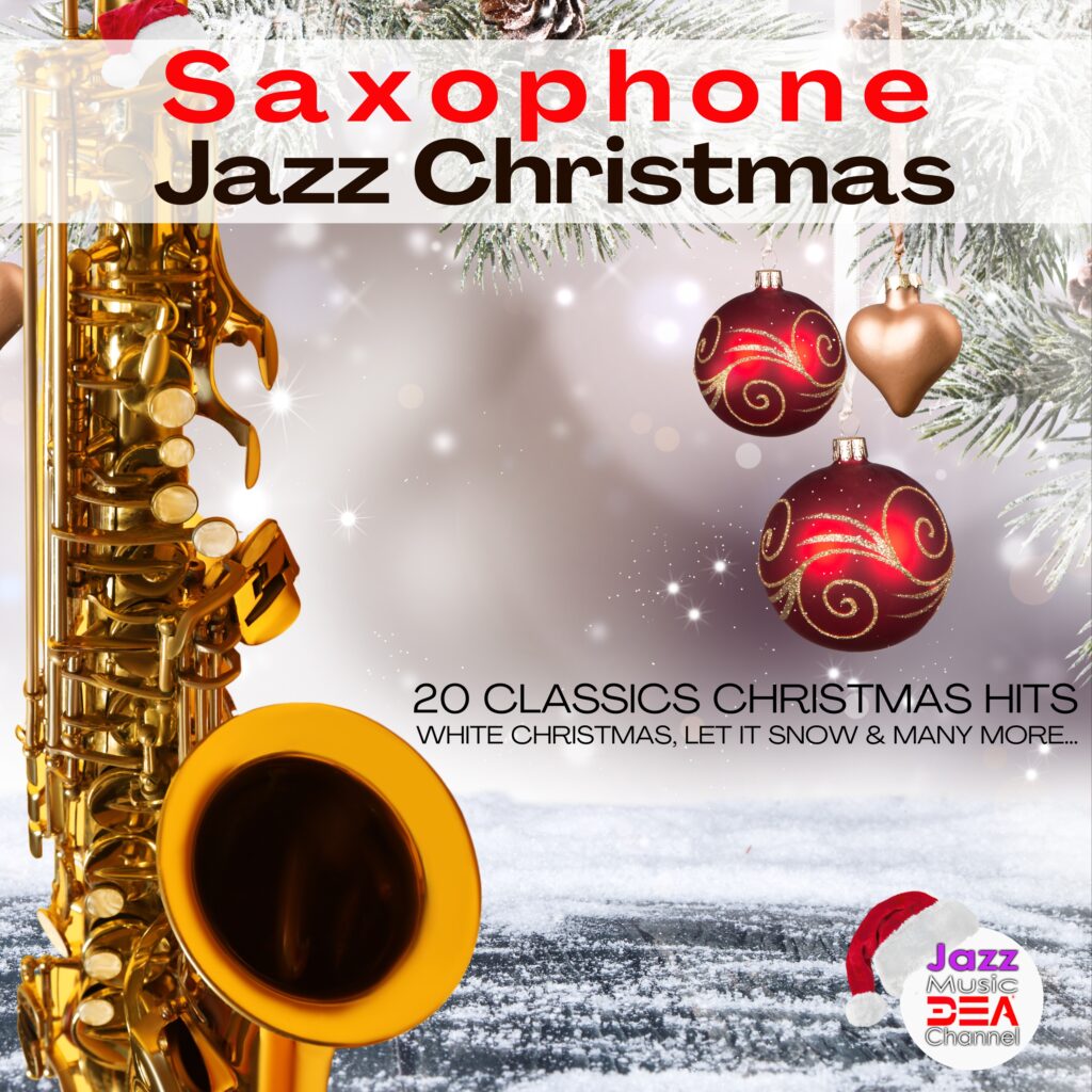 Saxophone Jazz Christmas: 20 Classics Christmas Hits, White Christmas, Let It Snow & many more…