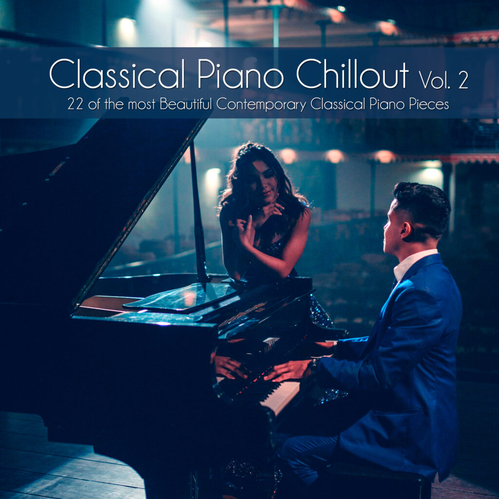 Classical Piano Chillout Vol. 2: 22 of the most Beautiful Contemporary Classical Piano Pieces