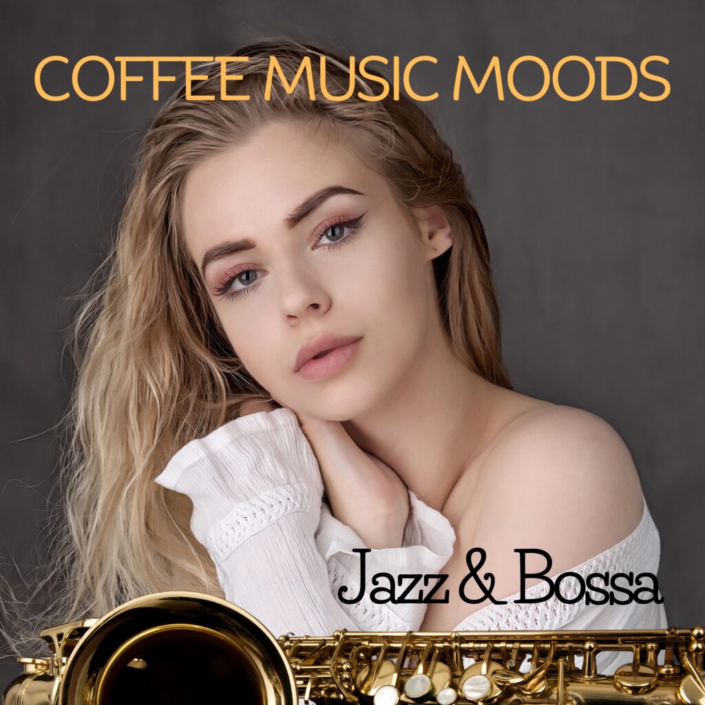 Coffee Music Moods: Jazz & Bossa