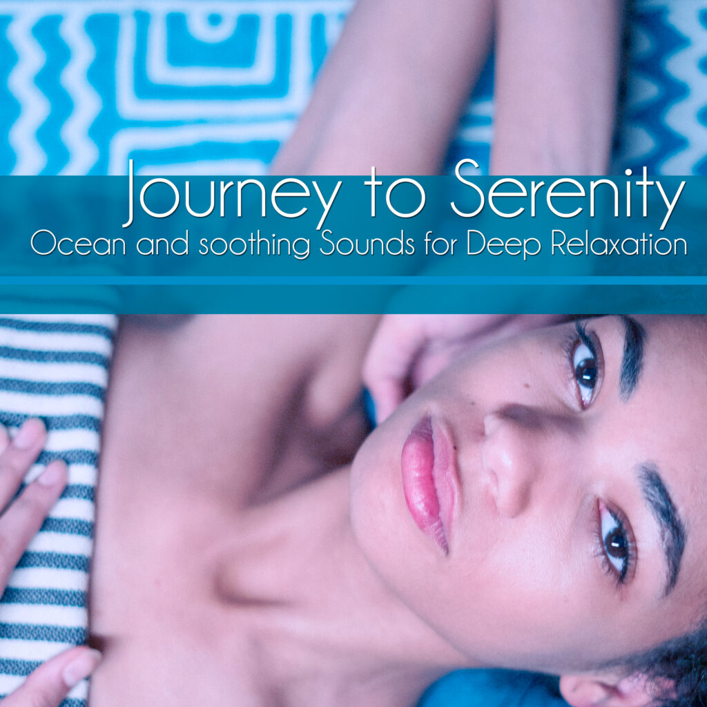 Journey to Serenity: Ocean and Soothing Sounds for Deep Relaxation