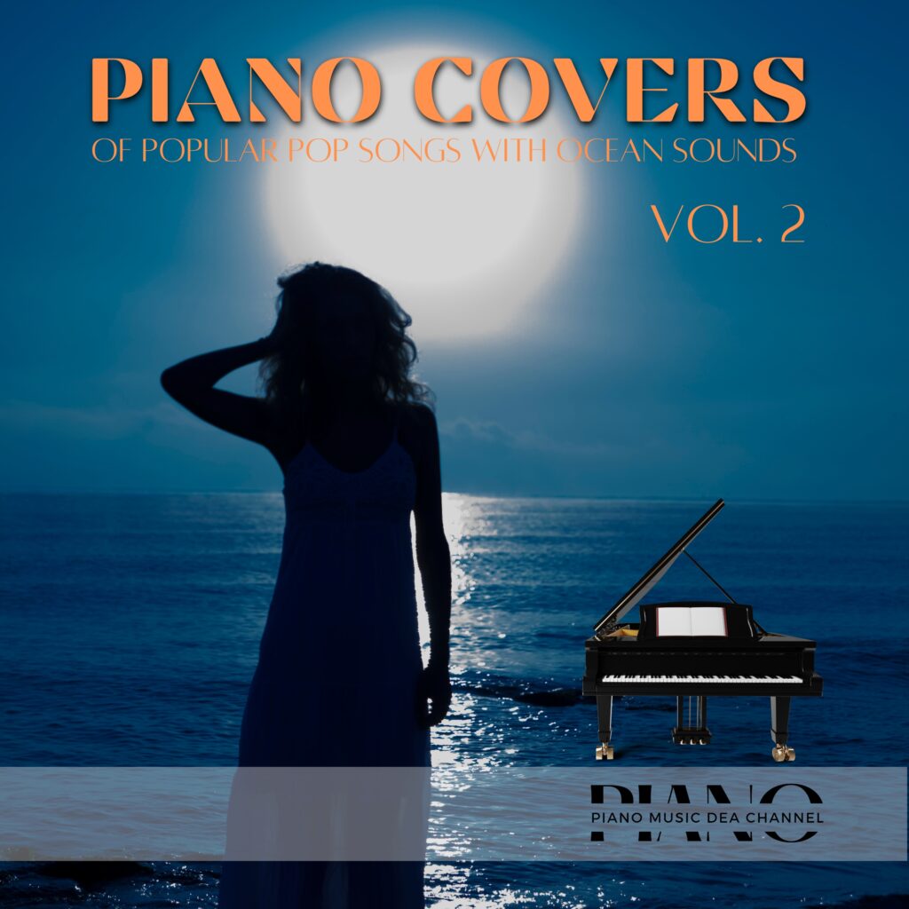 Piano Covers of Popular Pop Songs with Ocean Sounds, Vol. 2